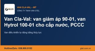 Van Cla-Val: van giảm áp 90-01, van Hytrol 100-01 cho cấp nước, PCCC Van Cla-Val giảm áp 90-01, Hytrol 100-01 – CÔNG TY TNHH VAN GTEL